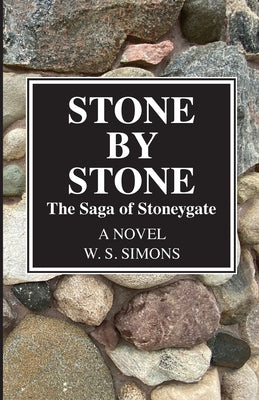 Stone by Stone: The Saga of Stoneygate by Simons, Wendy S.