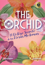 The Orchid: El Código Secreto de las Diosas Modernas by Aquino, Rocio
