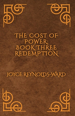 The Cost of Power: Redemption -- Joyce Reynolds-Ward, Paperback