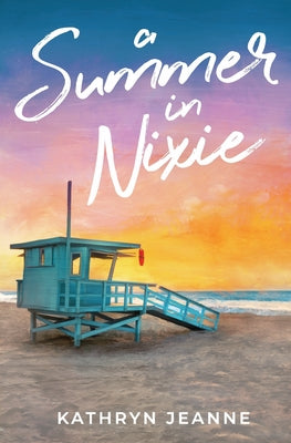 A Summer in Nixie -- Kathryn Lesch, Paperback