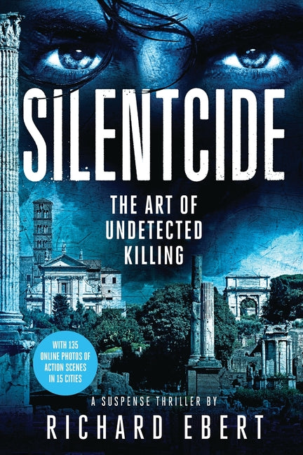 Silentcide: The Art of Undetected Killing -- Richard Ebert, Paperback