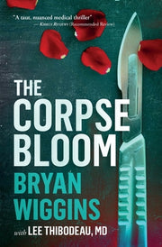 The Corpse Bloom by Wiggins, Bryan
