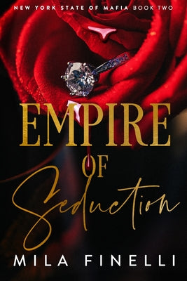 Empire of Seduction: Special Edition: Special Edition by Finelli, Mila
