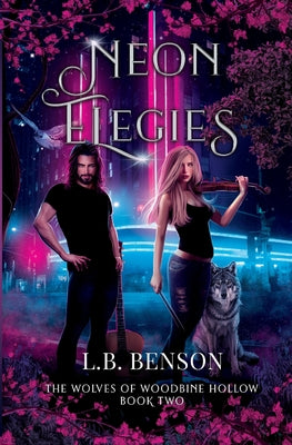 Neon Elegies by Benson, L. B.