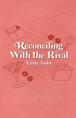 Reconciling With the Rival by Tudor, Emily