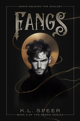 Fangs -- K. L. Speer, Paperback