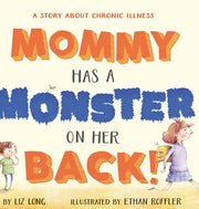 Mommy Has a Monster on Her Back! by Long, Liz