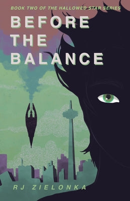 Before the Balance: Book 2 of The Hallowed Star Series -- Rj Zielonka, Paperback
