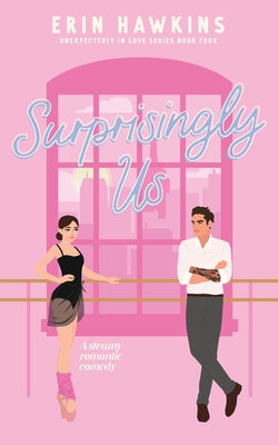 Surprisingly Us -- Erin Hawkins, Paperback