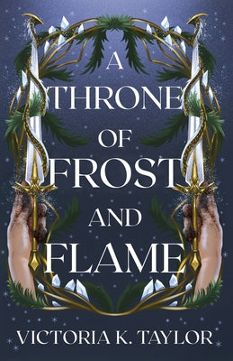 A Throne of Frost and Flame by Taylor, Victoria K.