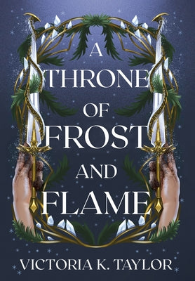 A Throne of Frost and Flame by Taylor, Victoria K.