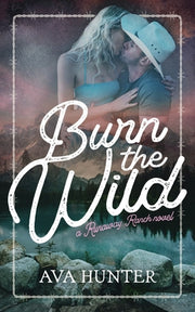 Burn the Wild by Hunter, Ava