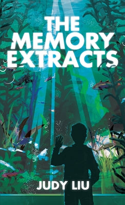 The Memory Extracts -- Judy Liu, Paperback