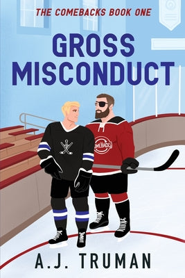 Gross Misconduct by Truman, A. J.