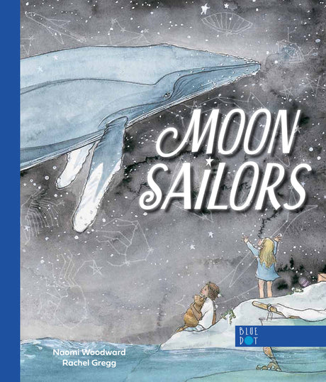 Moon Sailors -- Naomi Woodward, Hardcover