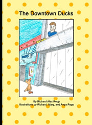 The Downtown Ducks by Repp, Richard A.