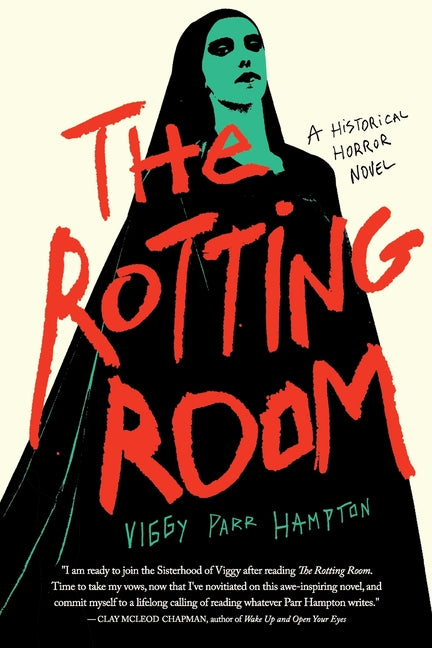 The Rotting Room -- Viggy Parr Hampton, Paperback