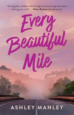Every Beautiful Mile -- Ashley Manley, Paperback