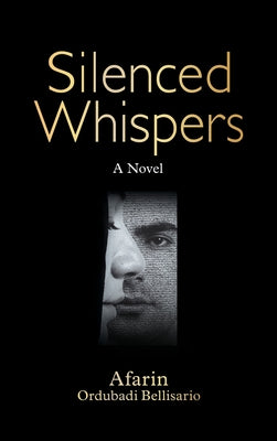 Silenced Whispers by Bellisario, Afarin O.