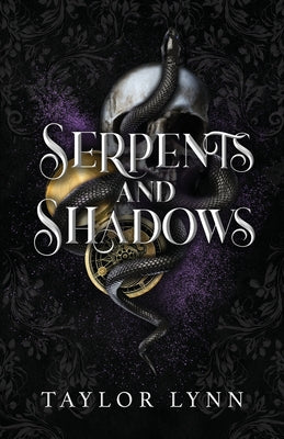 Serpents and Shadows: Essence and Runes, Book 2 by Lynn, Taylor