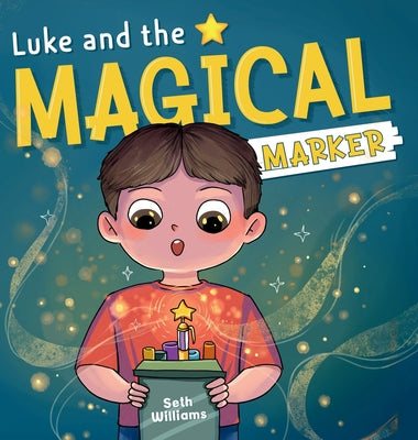 Luke and the Magical Marker by Williams, Seth