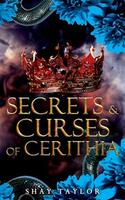 Secrets & Curses of Cerithia by Taylor, Shay