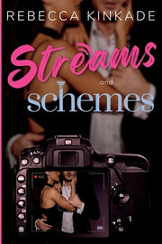 Streams and Schemes: A Spicy Romantic Comedy by Kinkade, Rebecca