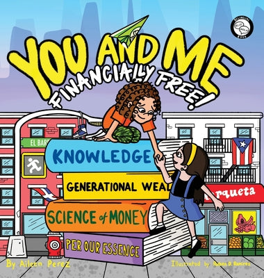 You and Me, Financially Free! by Perez, Aileen C.