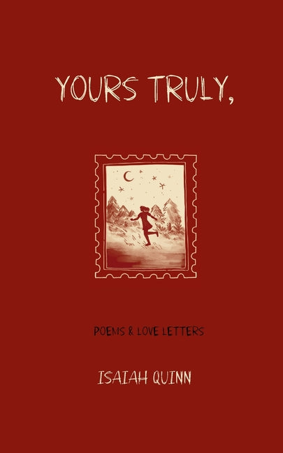 Yours Truly, -- Isaiah Quinn, Paperback