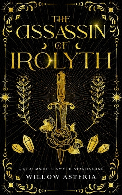 The Assassin of Irolyth by Asteria, Willow