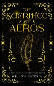 The Sacrifice of Aeros by Asteria, Willow