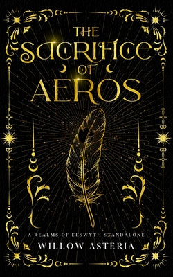 The Sacrifice of Aeros by Asteria, Willow