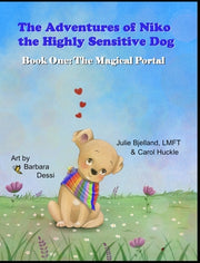 The Adventures of Niko the Highly Sensitive Dog: The Magical Portal by Bjelland, Julie