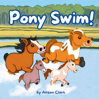 Pony Swim! by Clark, Allison
