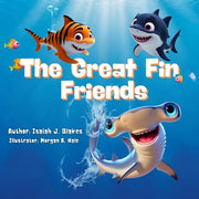 The Great Fin Friends by Blakes, Isaiah J.