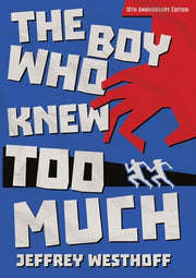The Boy Who Knew Too Much by Westhoff, Jeffrey