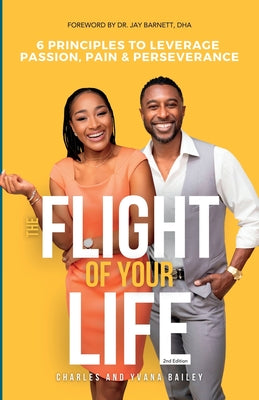 The Flight Of Your Life -- Charles Bailey, Paperback