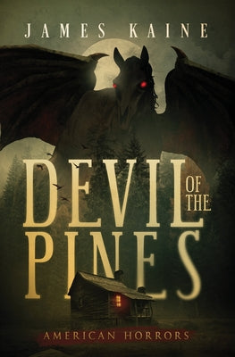 Devil of the Pines -- James Kaine, Paperback