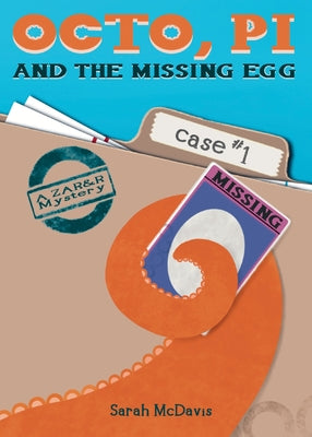 Octo, PI, and the Missing Egg by McDavis, Sarah