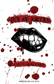 Suck Me Harder: A Smutty Vampire Romance by Icey, S. P.
