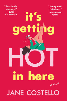 It's Getting Hot in Here by Costello, Jane