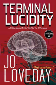 Terminal Lucidity: A Chilling Medical Thriller With The Tug of Romance by Loveday, Jo