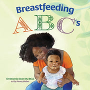 Breastfeeding ABC's by Dean, Christsenio