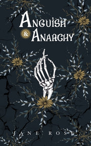 Anguish & Anarchy by Rose, Jane
