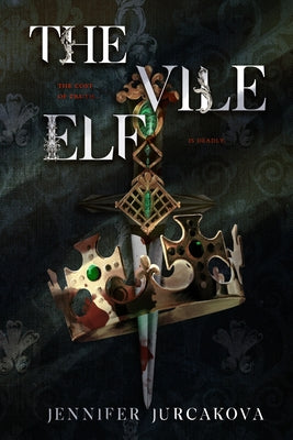 The Vile Elf -- Jennifer Jurcakova, Paperback