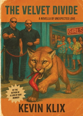 The Velvet Divide: A Novella of Unexpected Love -- Kevin Klix, Paperback