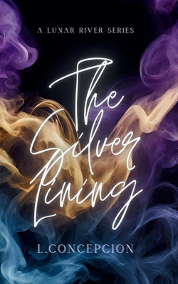 The Silver Lining by Concepcion, L.