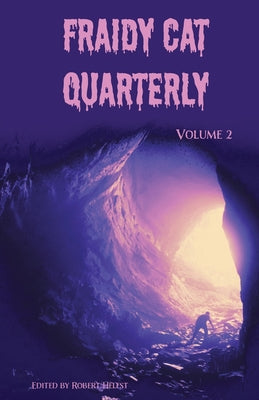Fraidy Cat Quarterly: Volume 2 -- Robert Helfst, Paperback