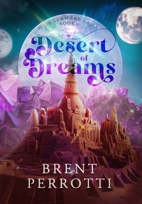 Desert of Dreams by Perrotti, Brent
