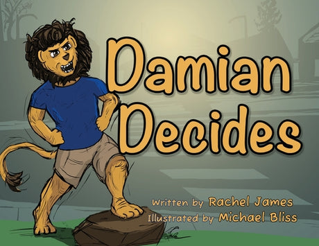 Damian Decides -- Rachel James, Paperback